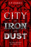 City of Iron and Dust, Oakes, J.P.