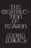 The Destruction of Reason, Lukacs, Georg