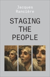 Staging the People: The Proletarian and His Double, Ranciere, Jacques