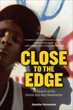 Close to the Edge: In Search of the Global Hip Hop Generation, Fernandes, Sujatha