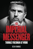 The Imperial Messenger: Thomas Friedman at Work, Fernandez, Belen