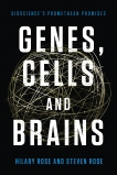 Genes, Cells and Brains: The Promethean Promises of the New Biology, Rose, Hilary & Rose, Steven