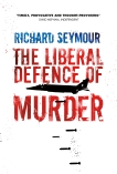 The Liberal Defence of Murder, Seymour, Richard