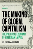 The Making of Global Capitalism: The Political Economy Of American Empire, Gindin, Sam & Panitch, Leo