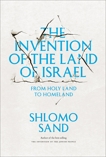 The Invention of the Land of Israel: From Holy Land to Homeland, Sand, Shlomo