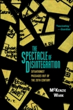 The Spectacle of Disintegration: Situationist Passages out of the Twentieth Century, Wark, McKenzie