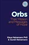 Orbs: Their Mission and Messages of Hope, Heinemann, Klaus