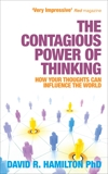 The Contagious Power of Thinking: How Your Thoughts Can Influence the World, Hamilton, David