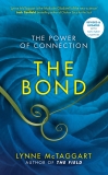 The Bond: Connecting Through the Space Between Us, McTaggart, Lynne