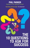 The Ten Questions to Ask for Success, Parker, Phil