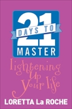 21 Days to Master Lightening Up Your Life, Laroche, Loretta