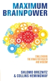 Maximum Brainpower: Challenging the Brain for Health and Wisdom, Breznitz, Shlomo & Hemingway, Collins