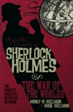 The Further Adventures of Sherlock Holmes: War of the Worlds, Wellman, Manly Wade & Wellman, Wade