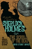 The Further Adventures of Sherlock Holmes: The Scroll of the Dead, Davies, David Stuart