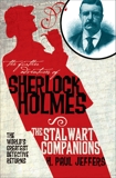 The Further Adventures of Sherlock Holmes: The Stalwart Companions, Jeffers, H. Paul