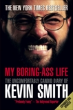 My Boring-Ass Life (Revised Edition): The Uncomfortably Candid Diary of Kevin Smith, Smith, Kevin