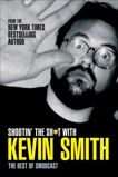 Shootin' the Sh*t With Kevin Smith: The Best of SModcast, Smith, Kevin