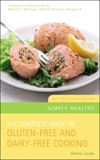 The Complete Guide to Gluten-Free and Dairy-Free Cooking, Lucas, Glenis