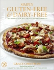 Simply Gluten-Free & Dairy-Free: Breakfasts, Lunches, Treats, Dinners, Desserts, Cheetham, Grace