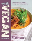 The Vegan Cookbook: 100 Sensational Recipes to Inspire and Invigorate, McConnell, Adele
