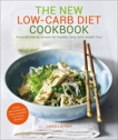 The New Low-Carb Diet Cookbook: Ground-breaking recipes for healthy, long-term weight loss, Lamont, Laura