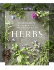 Herbs: Delicious Recipes and Growing Tips to Transform Your Food, Hann, Judith