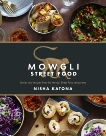 Mowgli Street Food: Authentic Indian Street Food, Katona, Nisha