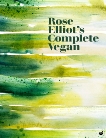 Rose Elliot's Complete Vegan, Elliot, Rose