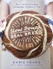 Slow Dough: Real Bread: Baker's Secrets for Making Amazing Long-rise Loaves At Home, Young, Chris