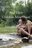 And Their Children After Them: A Novel, Mathieu, Nicolas