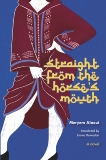 Straight from the Horse's Mouth: A Novel, Alaoui, Meryem