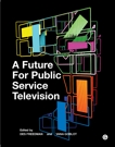 A Future for Public Service Television, 