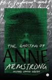 The Ghosting of Anne Armstrong, Green, Michael Cawood