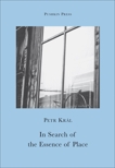 In Search of the Essence of Place, Kral, Petr