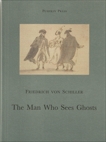 The Man Who Sees Ghosts, Schiller, Friedrich von