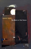 The Music of the Future, Barry, Robert