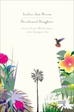 Decolonial Daughter: Letters from a Black Woman to her European Son, Brown, Lesley-Ann