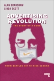 Advertising Revolution: The Story of a Song, from Beatles Hit to Nike Slogan, Bradshaw, Alan & Scott, Linda