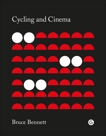 Cycling and Cinema, Bennett, Bruce