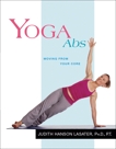 Yoga Abs: Moving from Your Core, Lasater, Judith Hanson