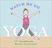 Watch Me Do Yoga, Clennell, Bobby
