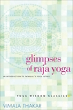 Glimpses of Raja Yoga: An Introduction to Patanjali's Yoga Sutras, Thakar, Vimala