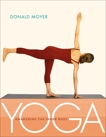 Yoga: Awakening the Inner Body, Moyer, Donald