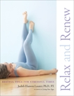 Relax and Renew: Restful Yoga for Stressful Times, Lasater, Judith Hanson