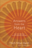 Answers from the Heart: Practical Responses to Life's Burning Questions, Nhat Hanh, Thich