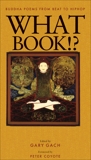 What Book!?: Buddha Poems from Beat to Hiphop, 