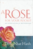 A Rose for Your Pocket: An Appreciation of Motherhood, Nhat Hanh, Thich