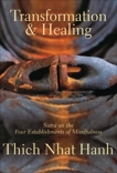 Transformation and Healing: Sutra on the Four Establishments of Mindfulness, Nhat Hanh, Thich