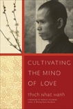 Cultivating the Mind of Love, Nhat Hanh, Thich