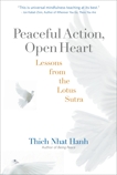 Peaceful Action, Open Heart: Lessons from the Lotus Sutra, Nhat Hanh, Thich